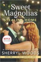 Sweet Magnolias: Stealing Home